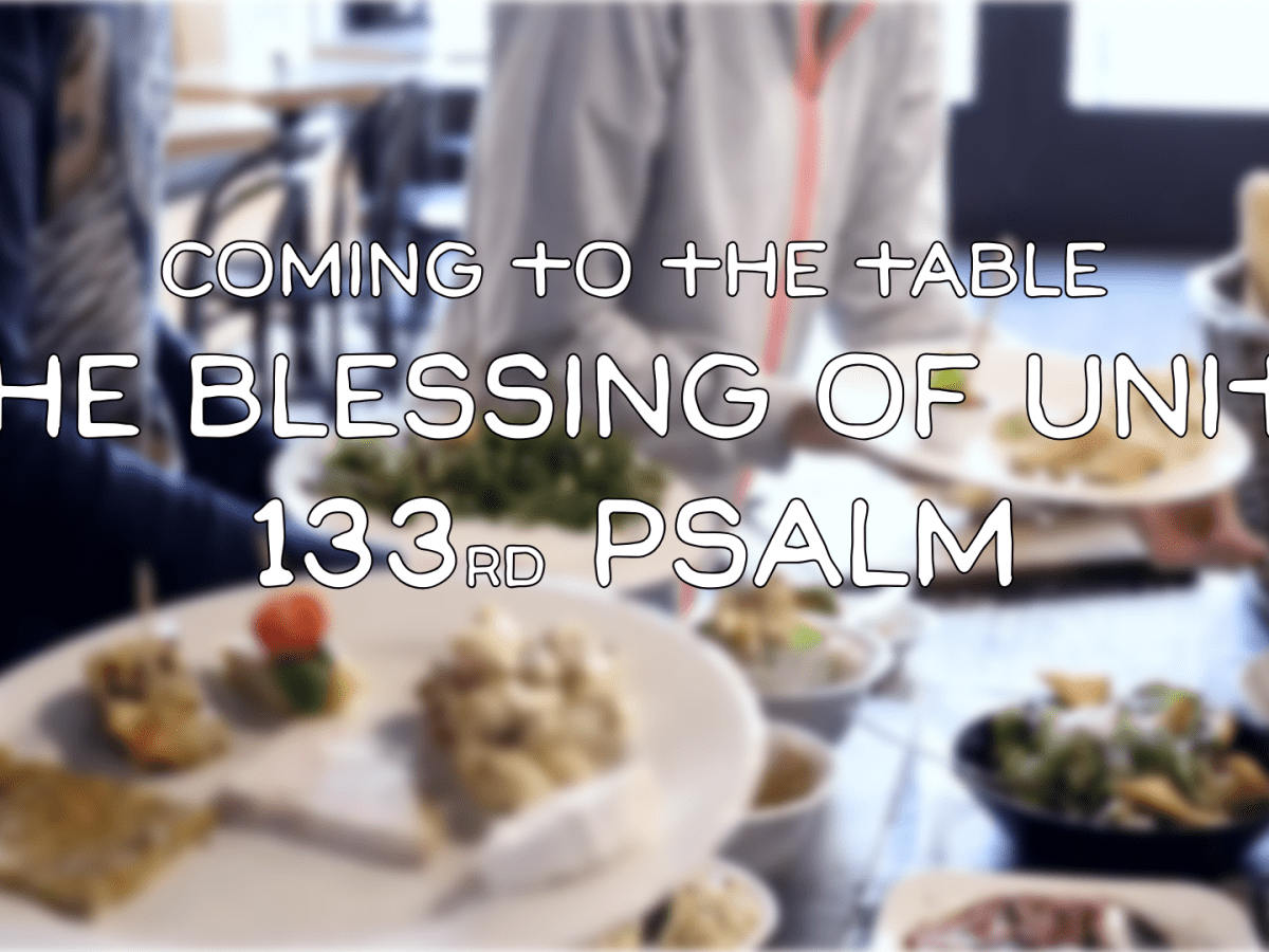 Coming To The Table: The Blessing of&nbsp;Unity
