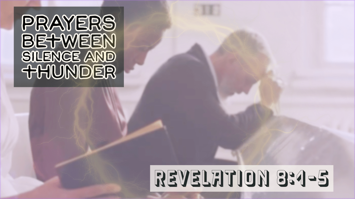 Prayers Between Silence And&nbsp;Thunder