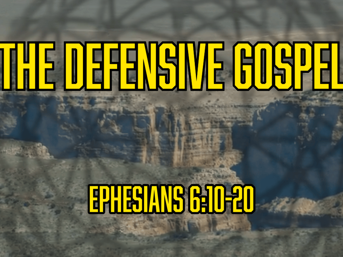 The Defensive Gospel
