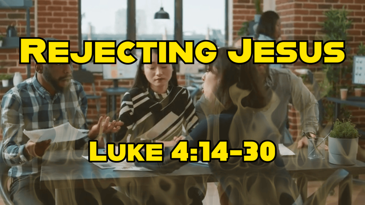 Rejecting Jesus